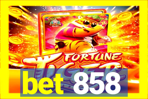 bet 858