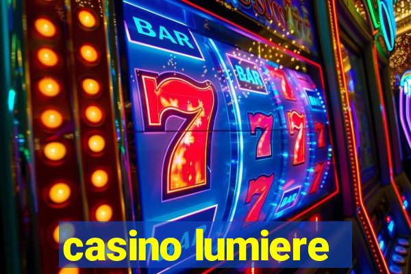 casino lumiere