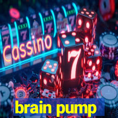 brain pump