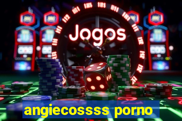 angiecossss porno