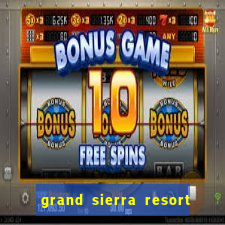 grand sierra resort and casino reno nevada