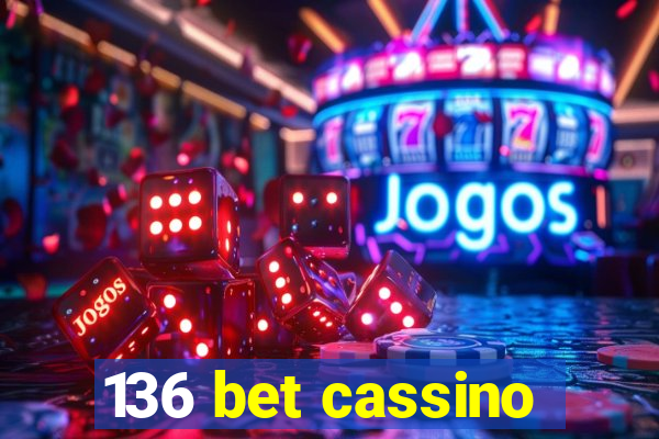 136 bet cassino