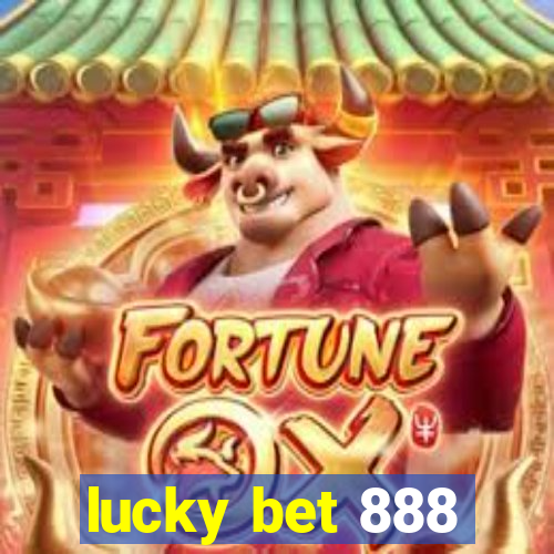 lucky bet 888