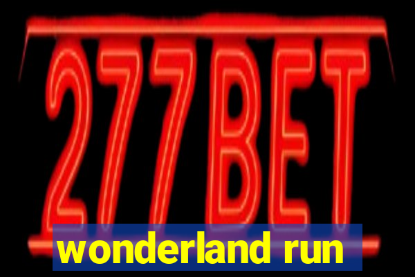 wonderland run