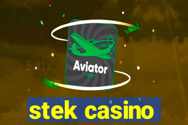 stek casino