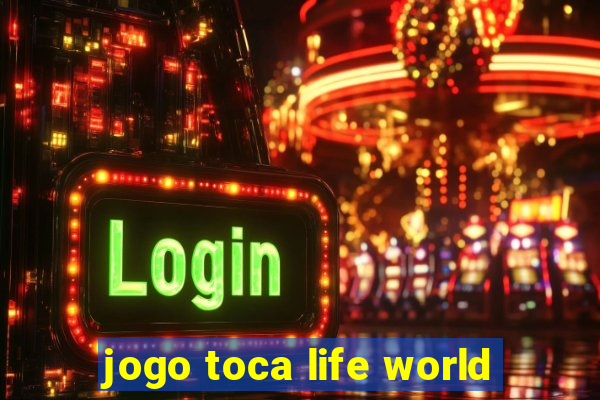 jogo toca life world