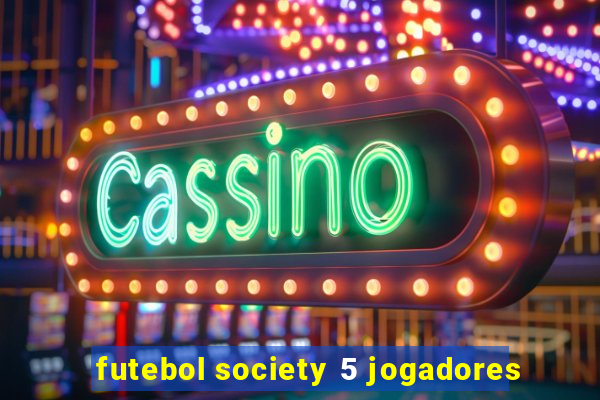 futebol society 5 jogadores