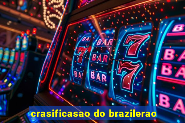 crasificasao do brazilerao