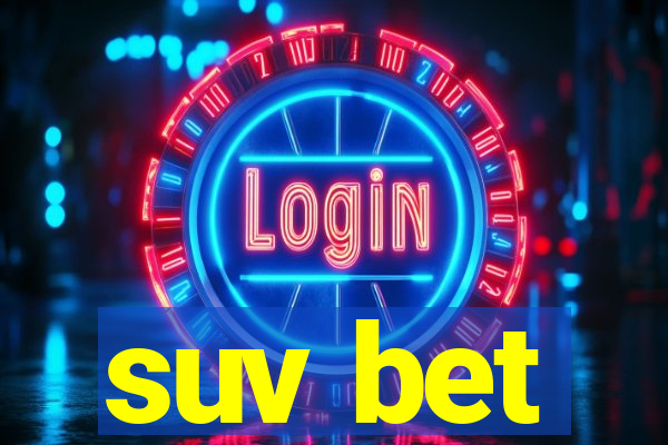 suv bet