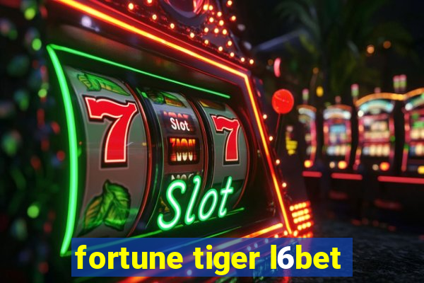 fortune tiger l6bet