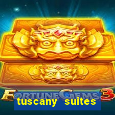 tuscany suites casino hotel las vegas