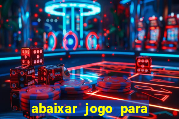 abaixar jogo para ganhar dinheiro