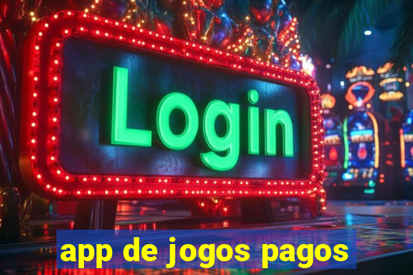 app de jogos pagos