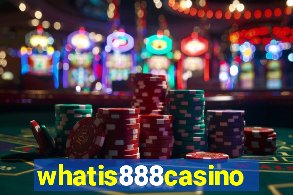 whatis888casino