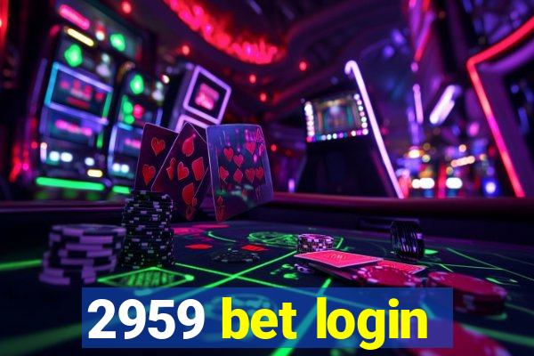 2959 bet login