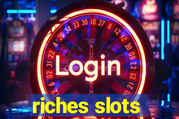 riches slots