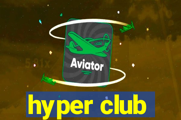 hyper club