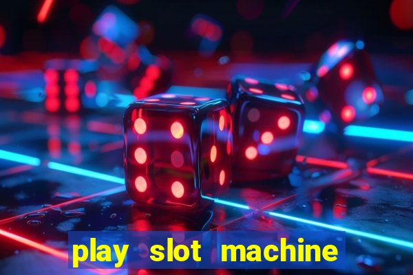 play slot machine online for money