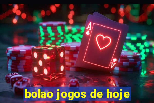 bolao jogos de hoje