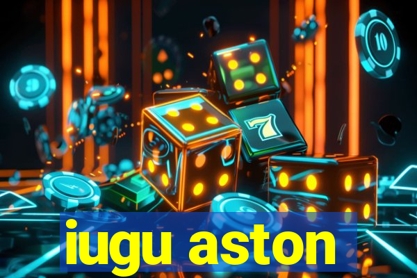 iugu aston