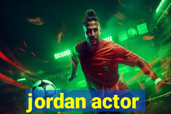 jordan actor