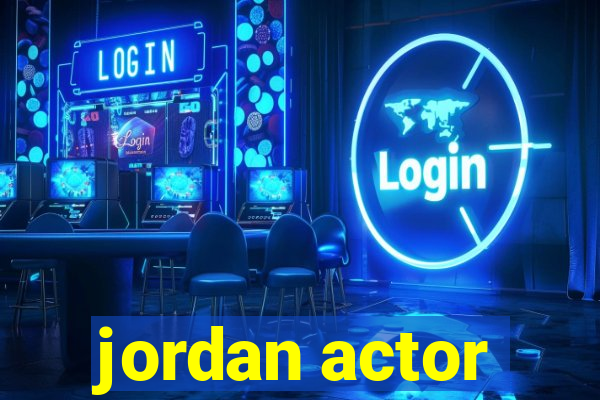 jordan actor