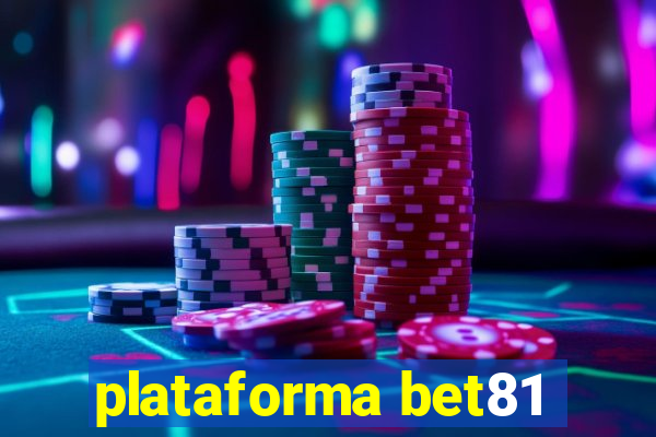 plataforma bet81