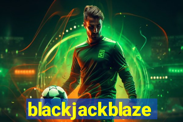 blackjackblaze