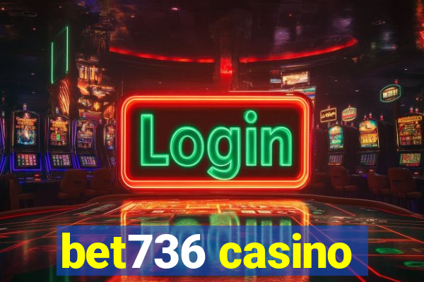 bet736 casino