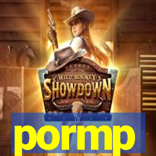 pormp