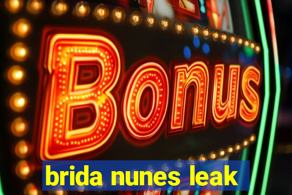 brida nunes leak