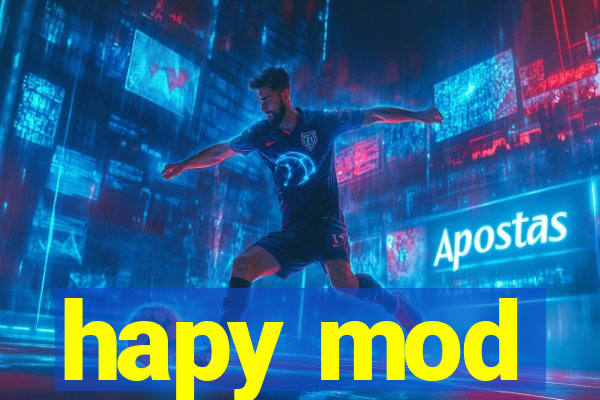 hapy mod