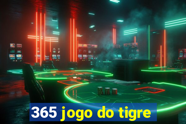 365 jogo do tigre