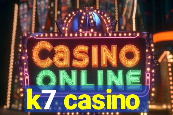 k7 casino