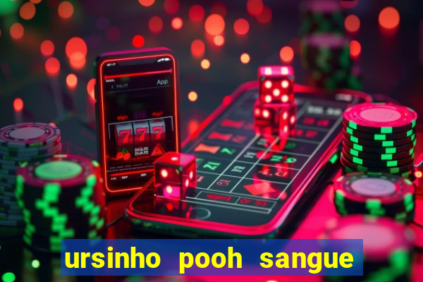 ursinho pooh sangue e mel 2 assistir online