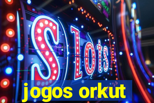 jogos orkut