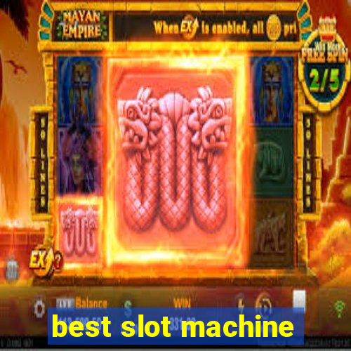 best slot machine