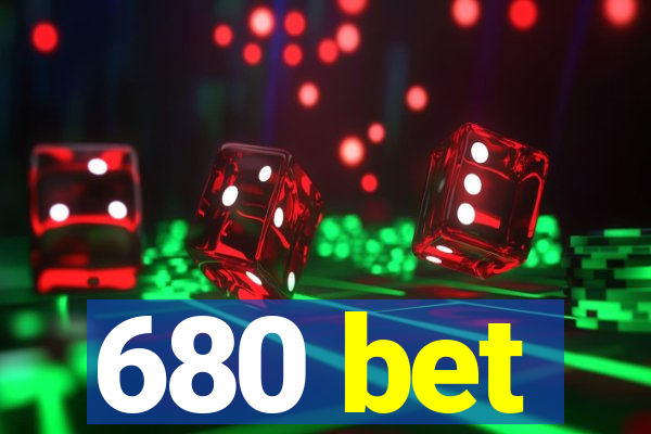 680 bet