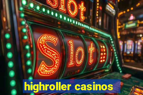 highroller casinos