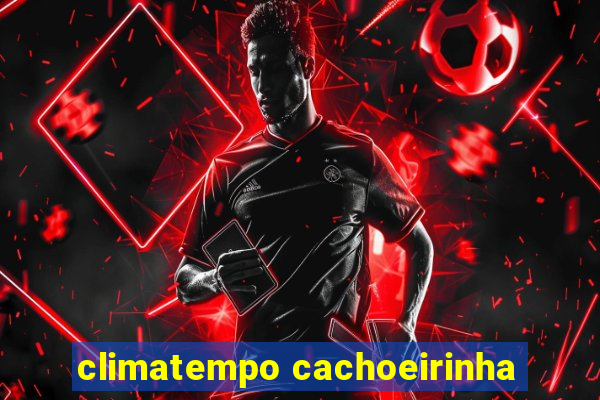 climatempo cachoeirinha