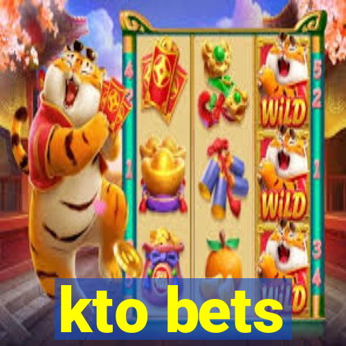 kto bets