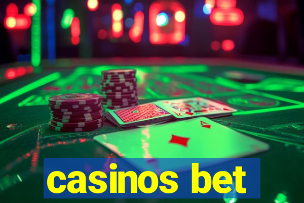 casinos bet