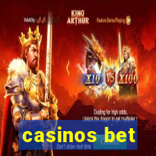 casinos bet