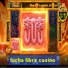 lucha libre casino