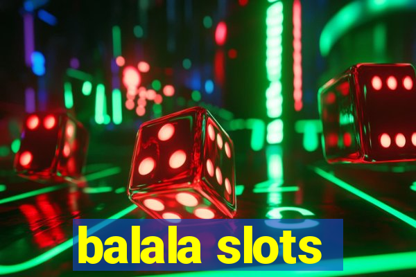 balala slots