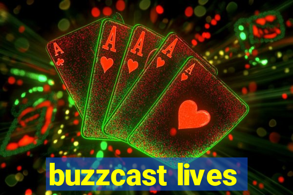 buzzcast lives