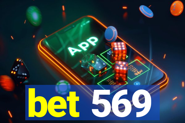 bet 569