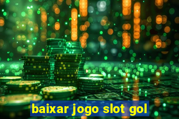 baixar jogo slot gol