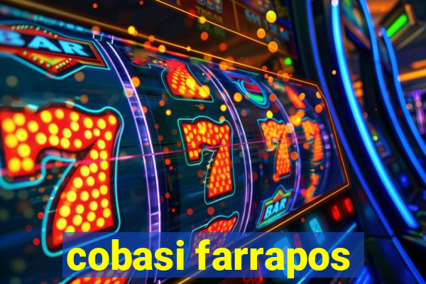 cobasi farrapos