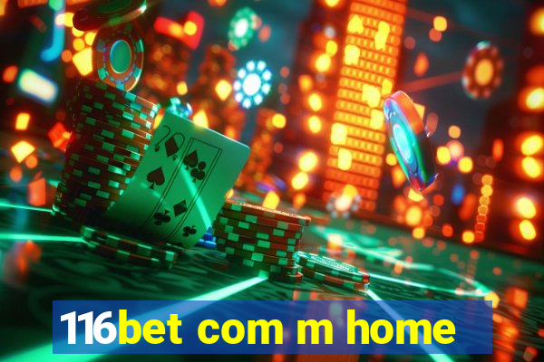 116bet com m home